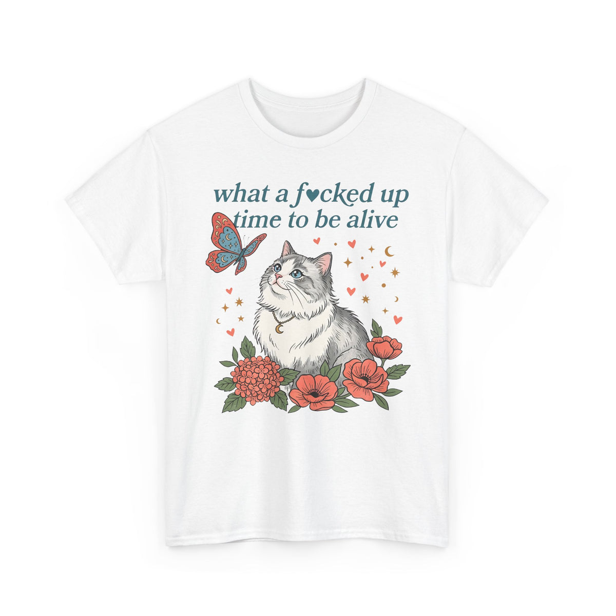Retro Cat Tee — "What a Fucked Up Time to Be Alive" Graphic