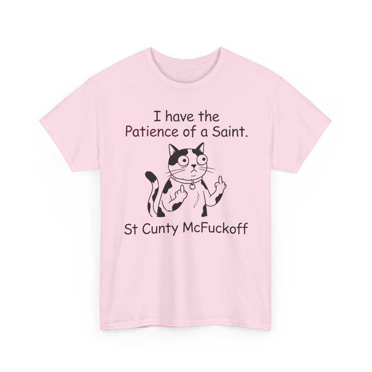 I Have the Patience of a Saint 'St Cunty Mcfuckoff' Cat T-Shirt