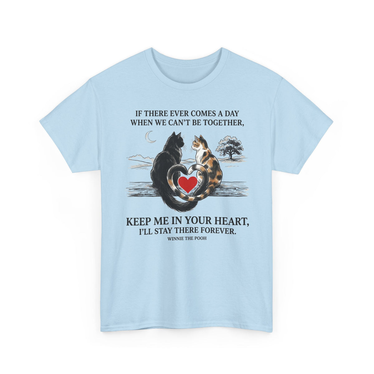 Cat Memorial T-Shirt — "Keep Me In Your Heart" Remembrance Tee