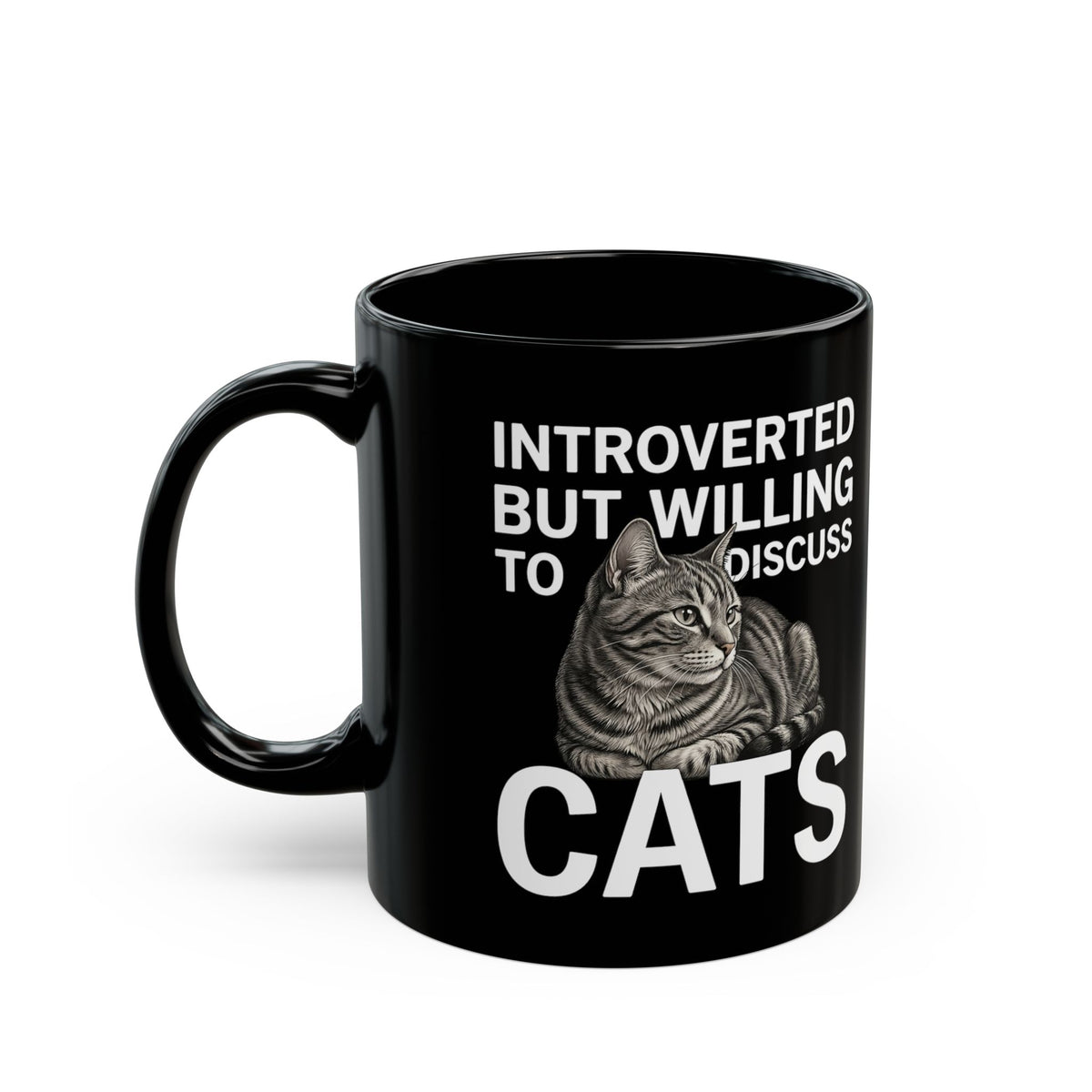 Introverted But Willing to Discuss Cats Black Mug