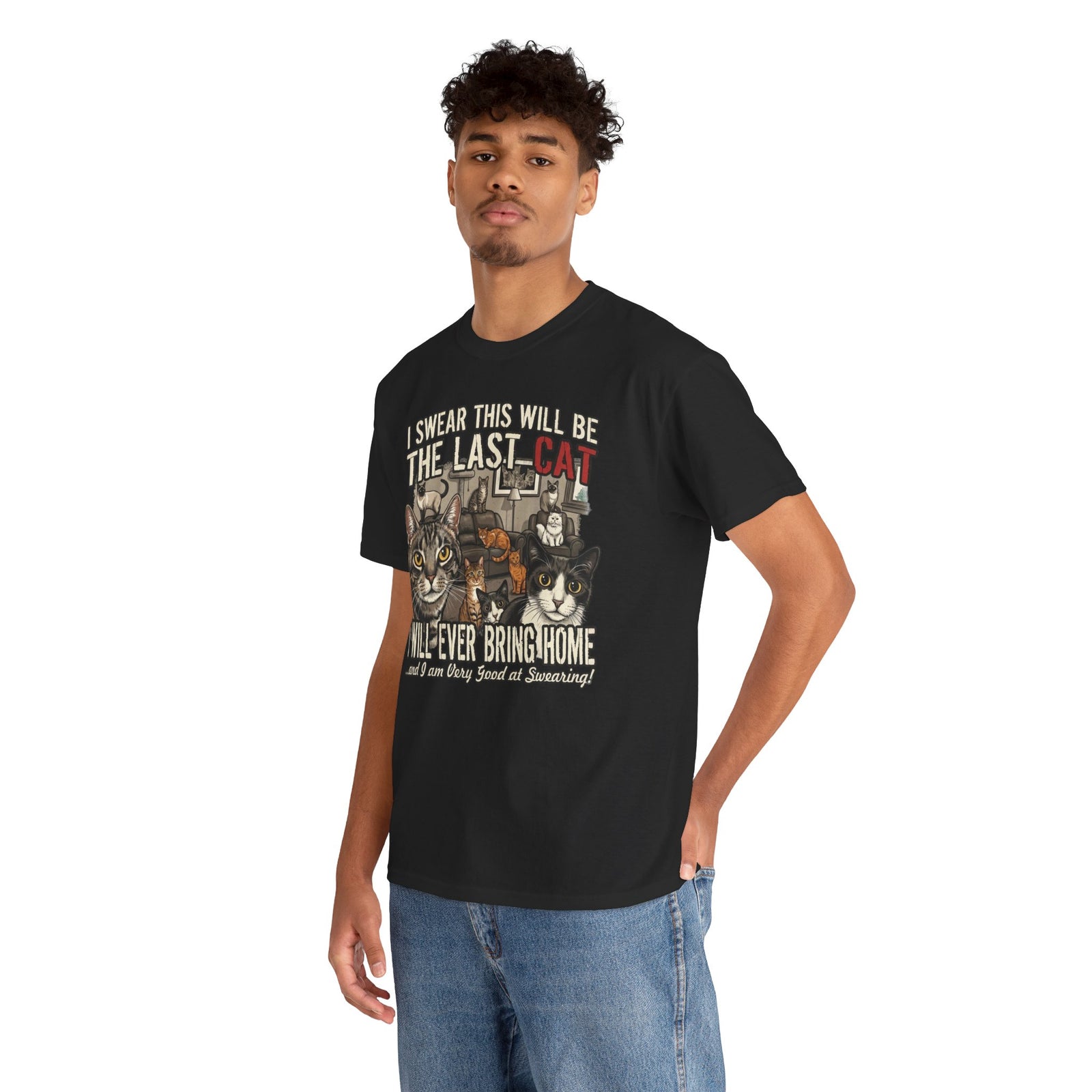 I Swear This Will Be The Last Cat T-Shirt — Funny Cat Lover Tee