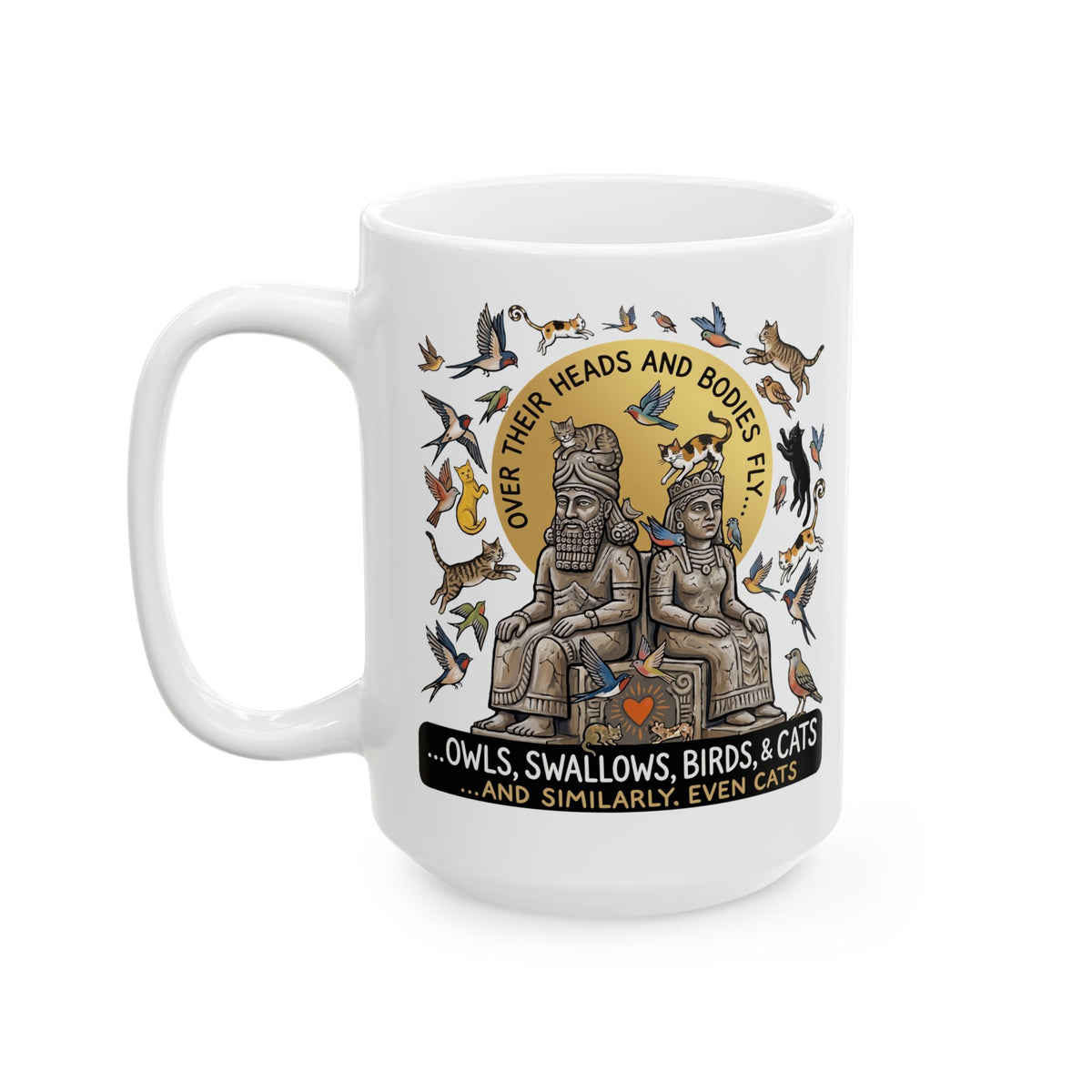 Birds & Cats Graphic Ceramic Mug — "Over Their Heads and Bodies Fly"