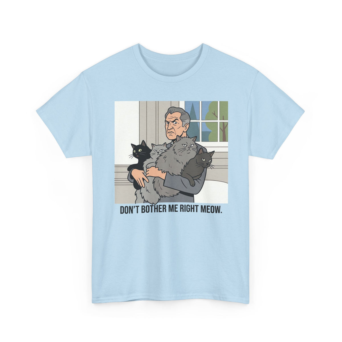 T‑Shirt — "Don't Bother Me Right Meow" Cat Lounge Graphic Tee