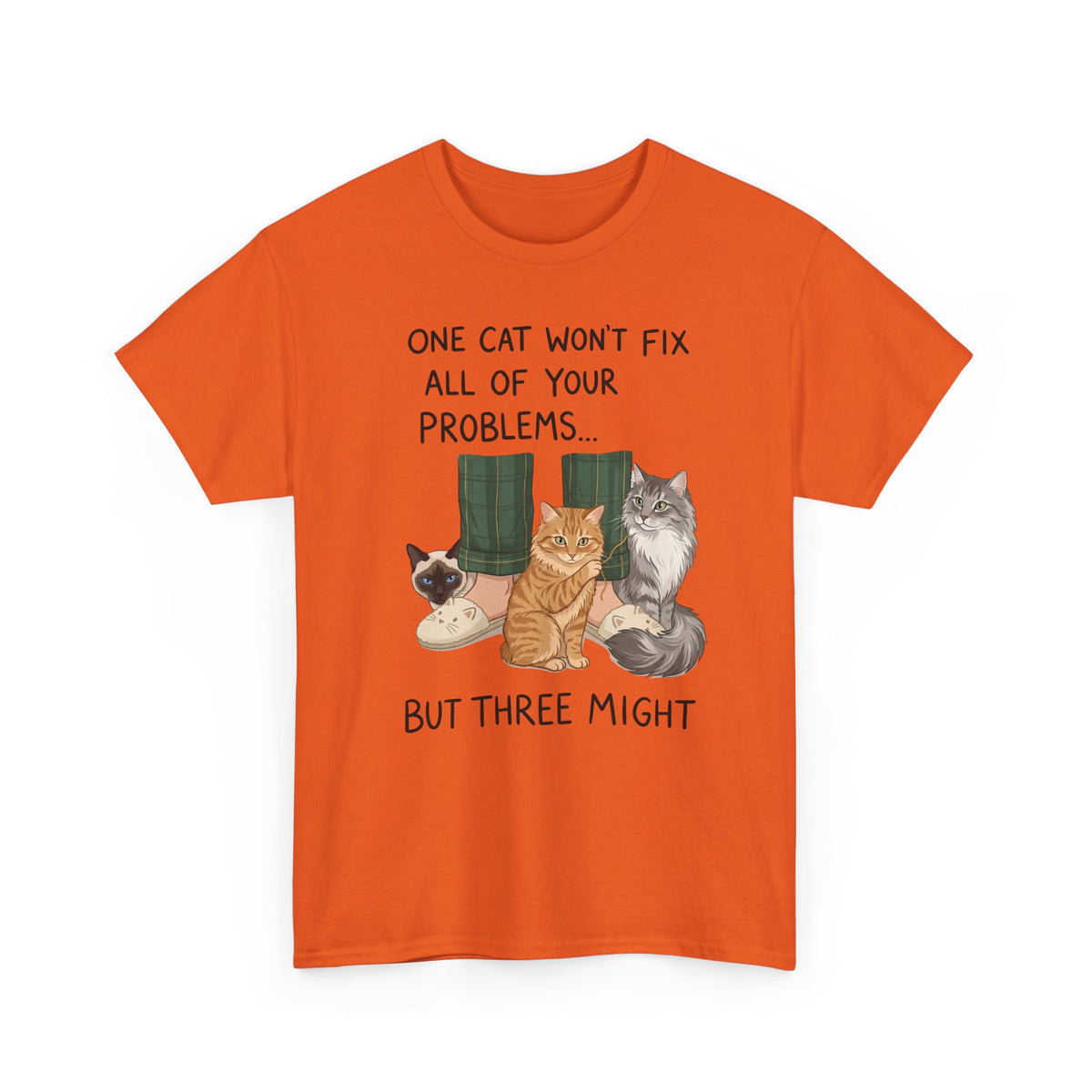 Three Cats Tee — "One Cat Won't Fix All Your Problems... But Three Might" Cat Lover Shirt