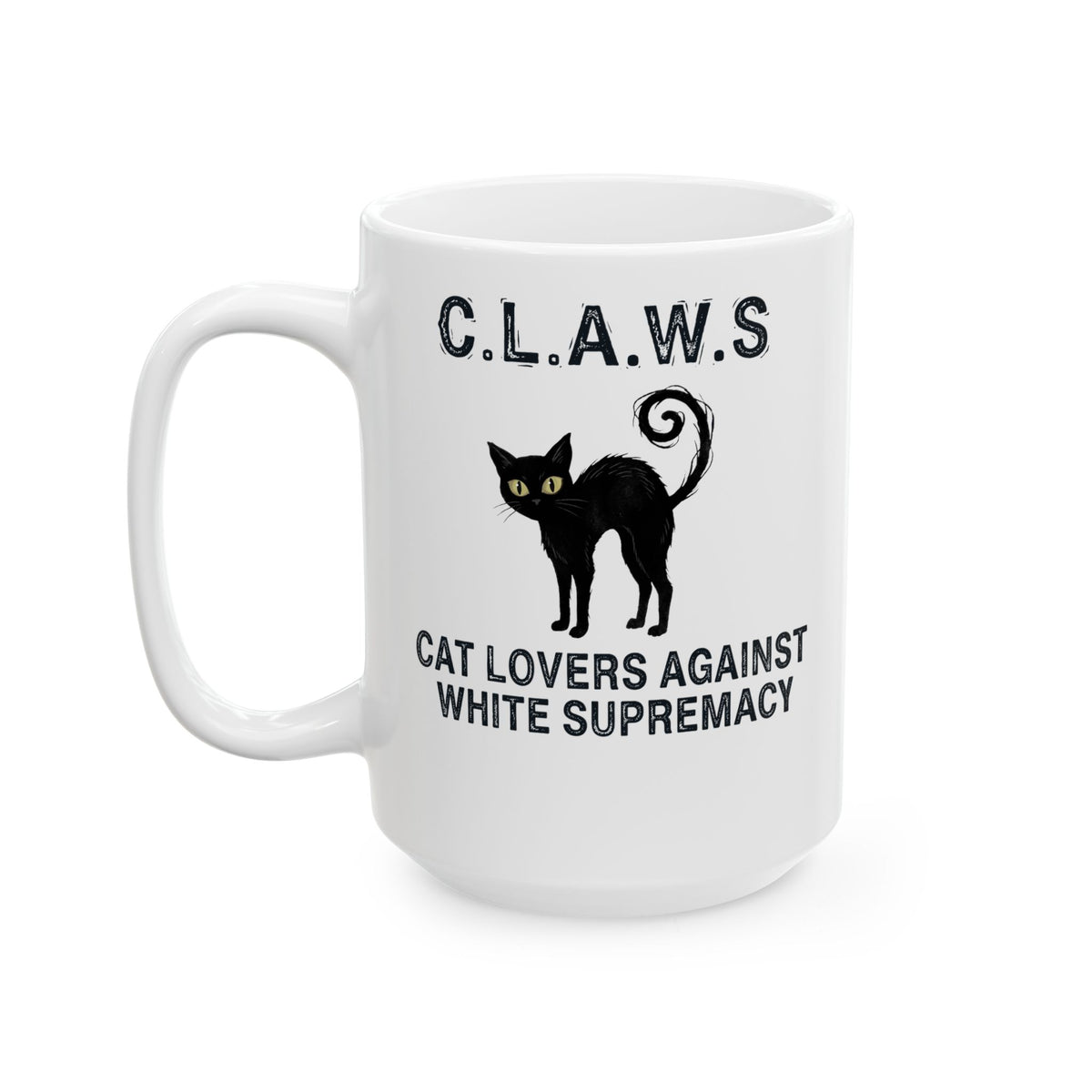 Anti-White Supremacy Cat Mug — “Claws: Cat Lovers Against White Supremacy” Mug
