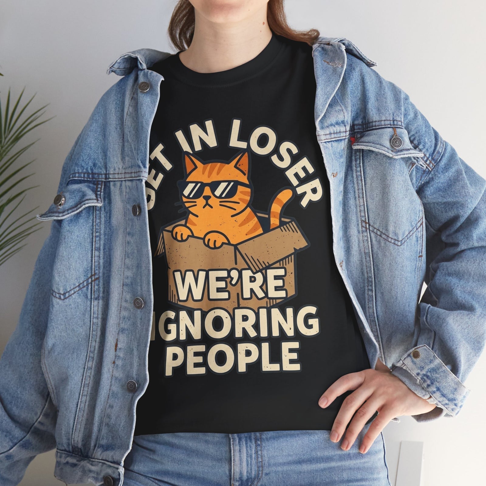 Get In Loser, We're Ignoring People Funny Cat Graphic Tee