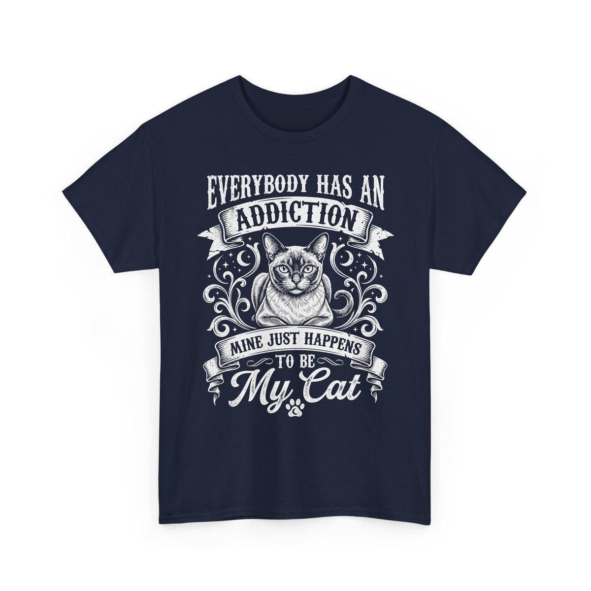 Cat Lover T-Shirt — "Everybody Has an Addiction, Mine Just Happens to Be My Cat" Graphic Tee