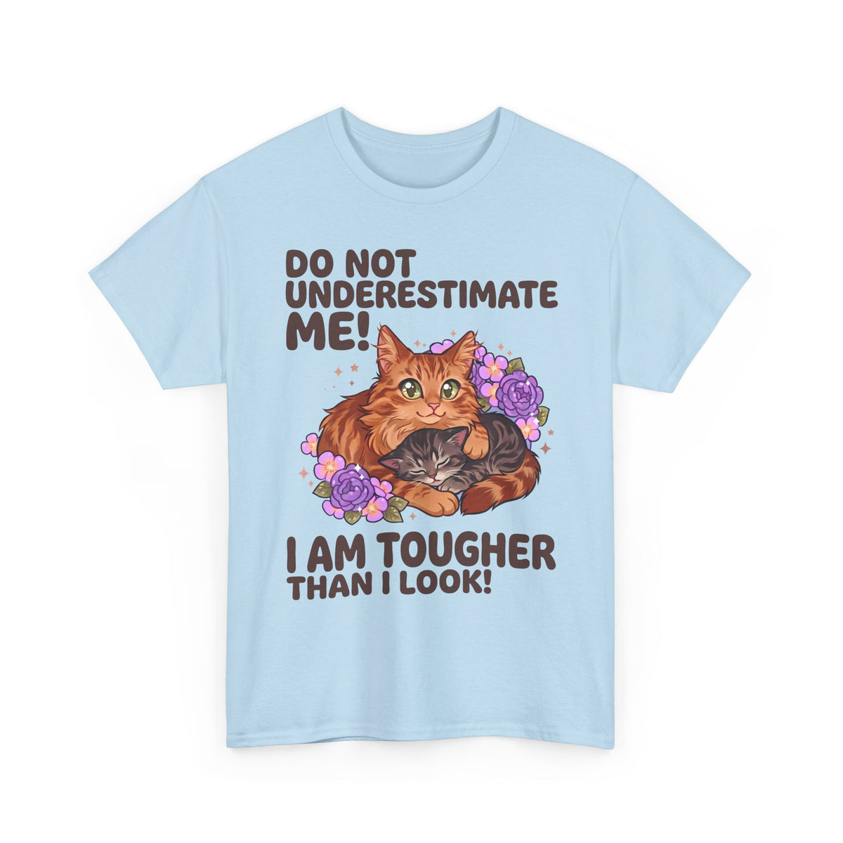 Do Not Underestimate Me I Am Tougher Than I Look T-Shirt — Cute Fluffy Orange Cat Tee