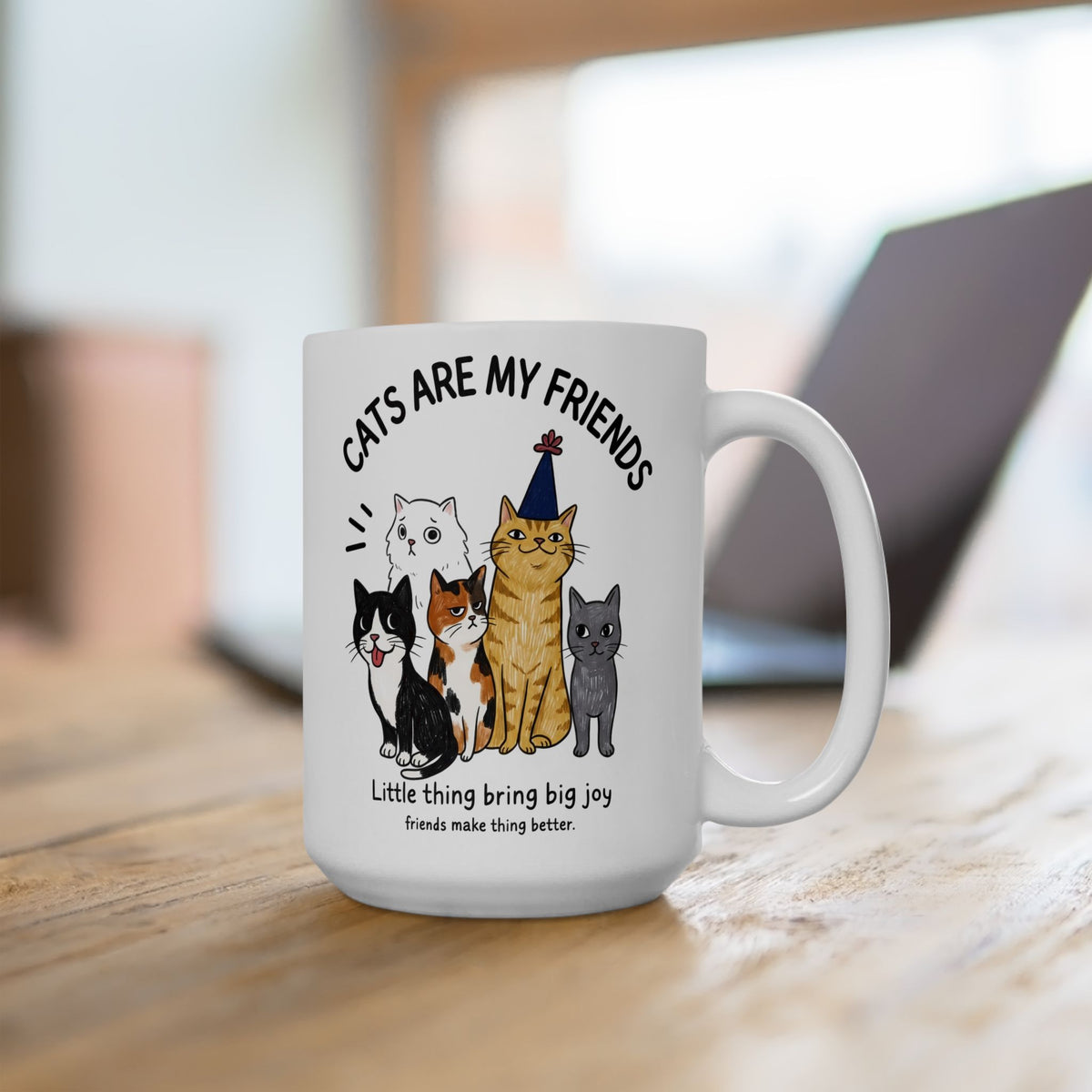 Cats Are My Friends Ceramic Mug — Funny Whimsical Expressive Cat Crew Mug