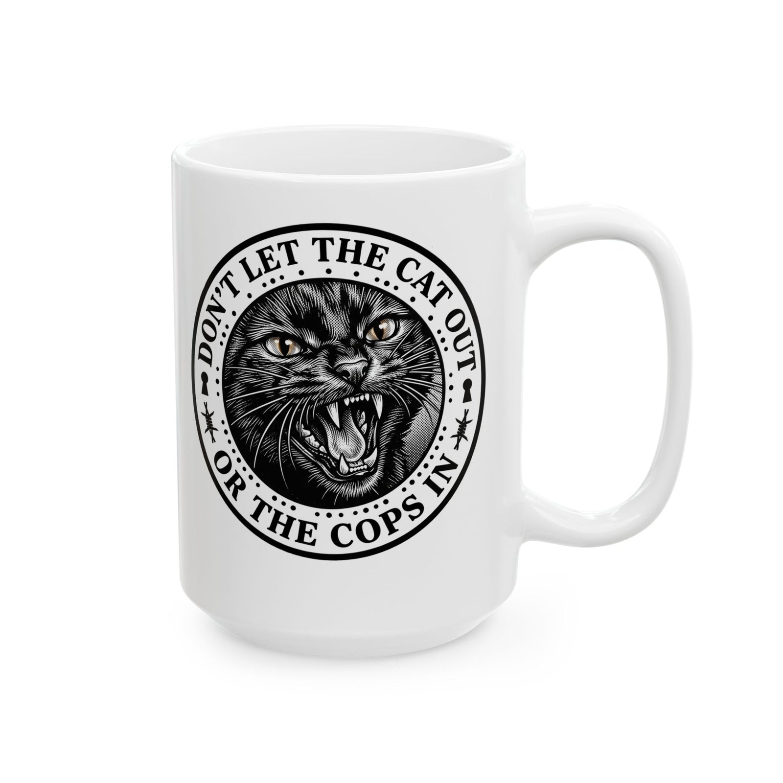 Don't Let The Cat Out Ceramic Mug — Funny Cat Lover Mug