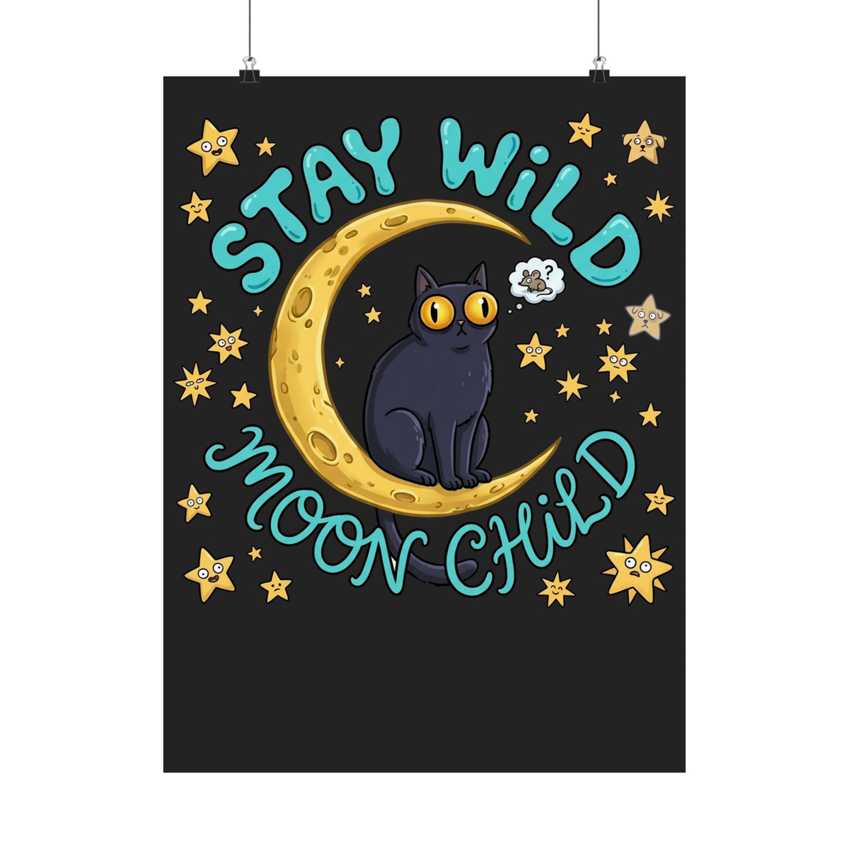 Cat 'Stay Wild Moon Child' Poster