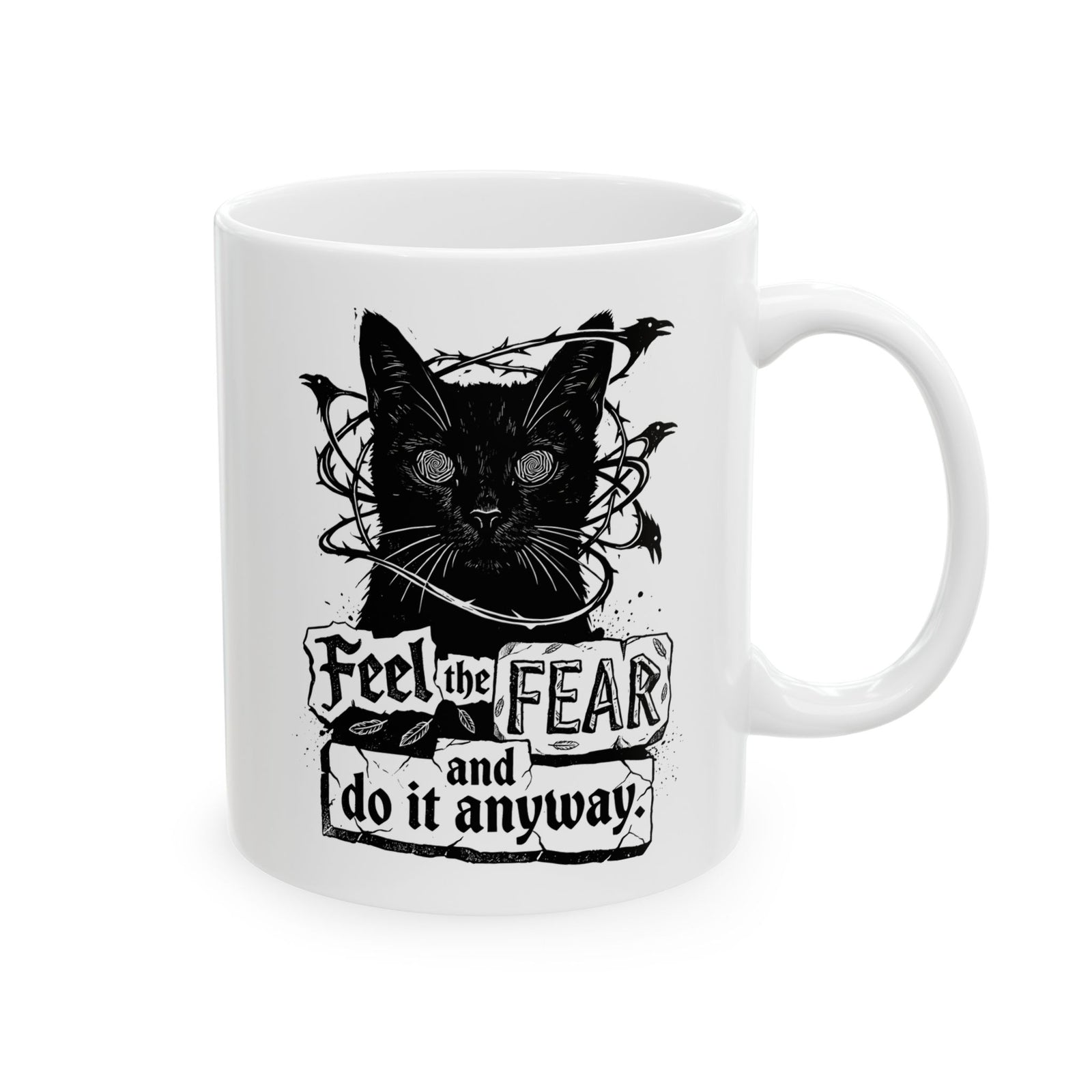 Feel And Fear Do It Anyway Ceramic Mug — Black Cat Inspirational Mug