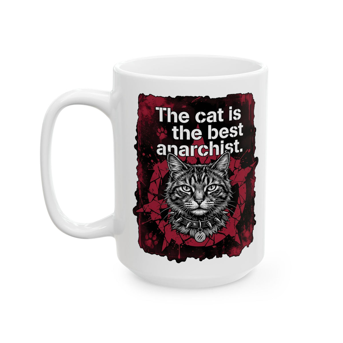 Anarchist Cat Ceramic Mug "The Cat Is the Best Anarchist"