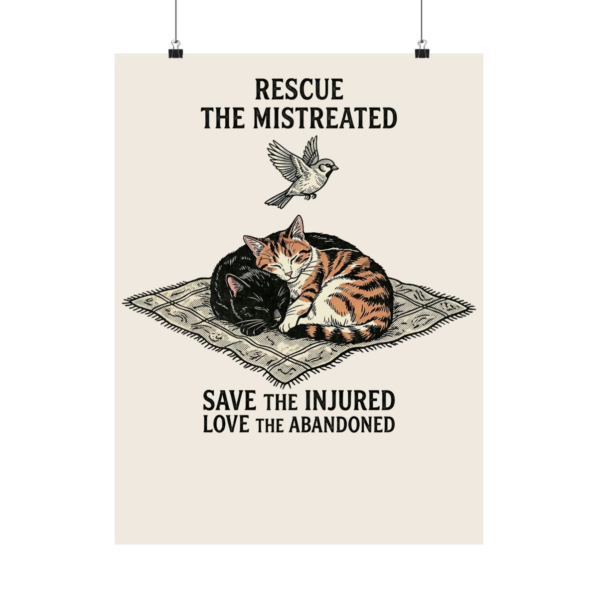 Cat Lover Poster — "Rescue the Mistreated, Save the Injured, Love the Abandoned" Rescue Cat Poster