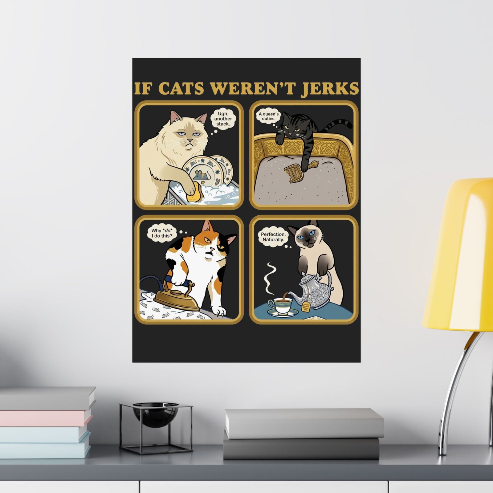 If Cats Weren't Jerks Poster — Funny Cat Lover Poster