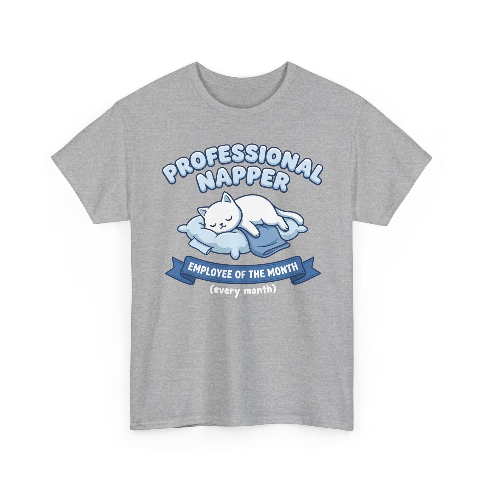 Professional Napper T‑Shirt — "Employee of the Month (Every Month)" Cat Tee