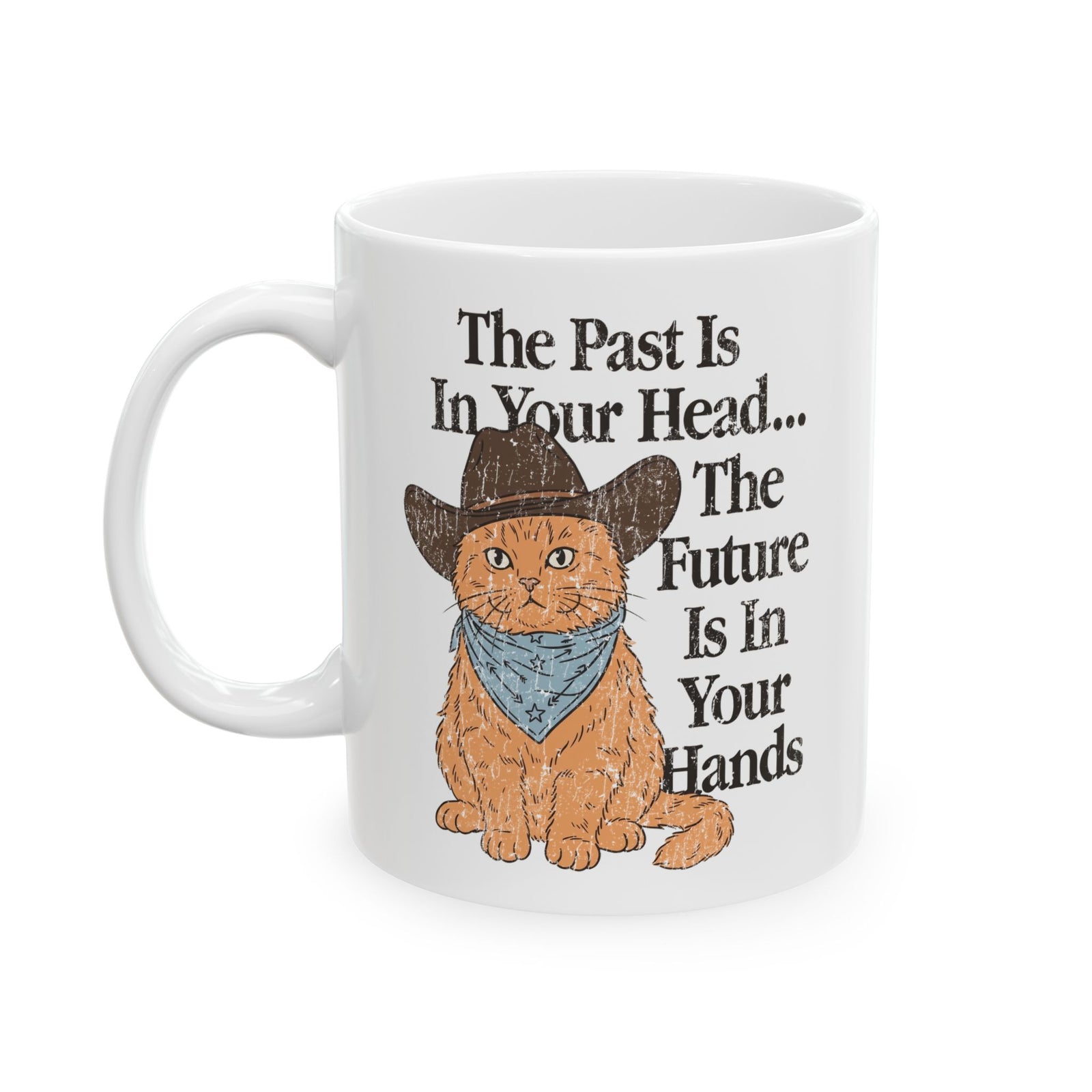 Cowboy Cat Ceramic Mug The Past Is In Your Head, The Future Is In Your Hands