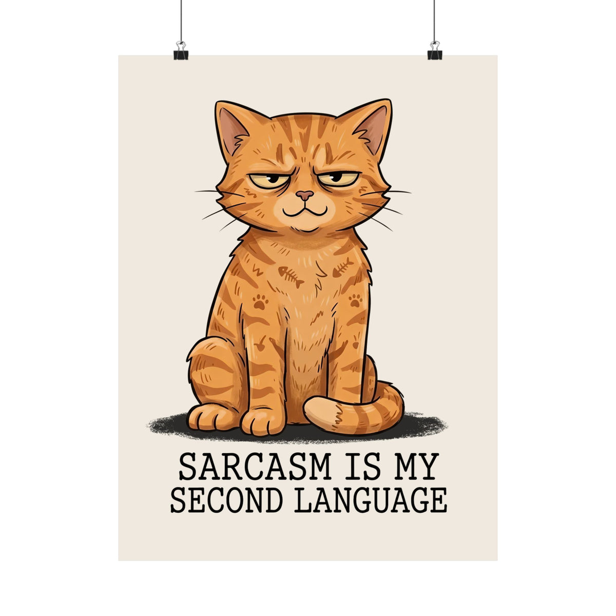 Sarcasm Is My 2nd Language Catitude Poster
