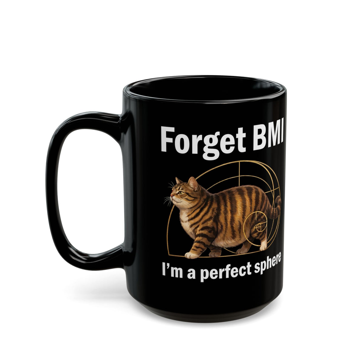 "Forget BMI I'm A Perfect Sphere" Funny Chonk Cat Black Mug