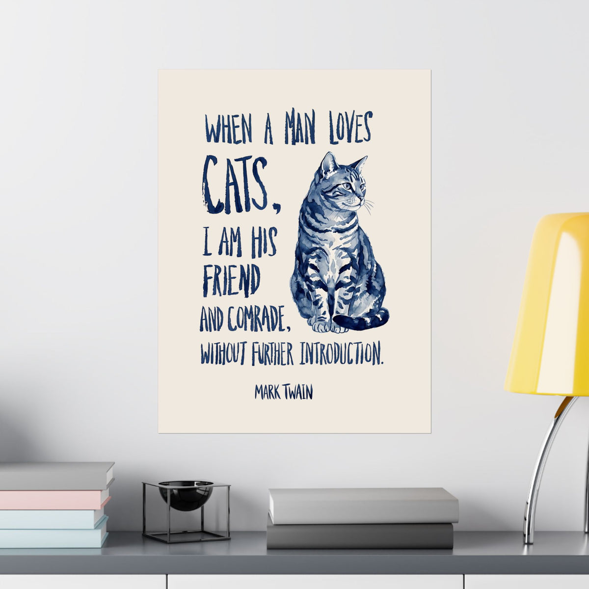 "When a Man Loves Cats" Graphic Poster — Funny Cat Lover Poster