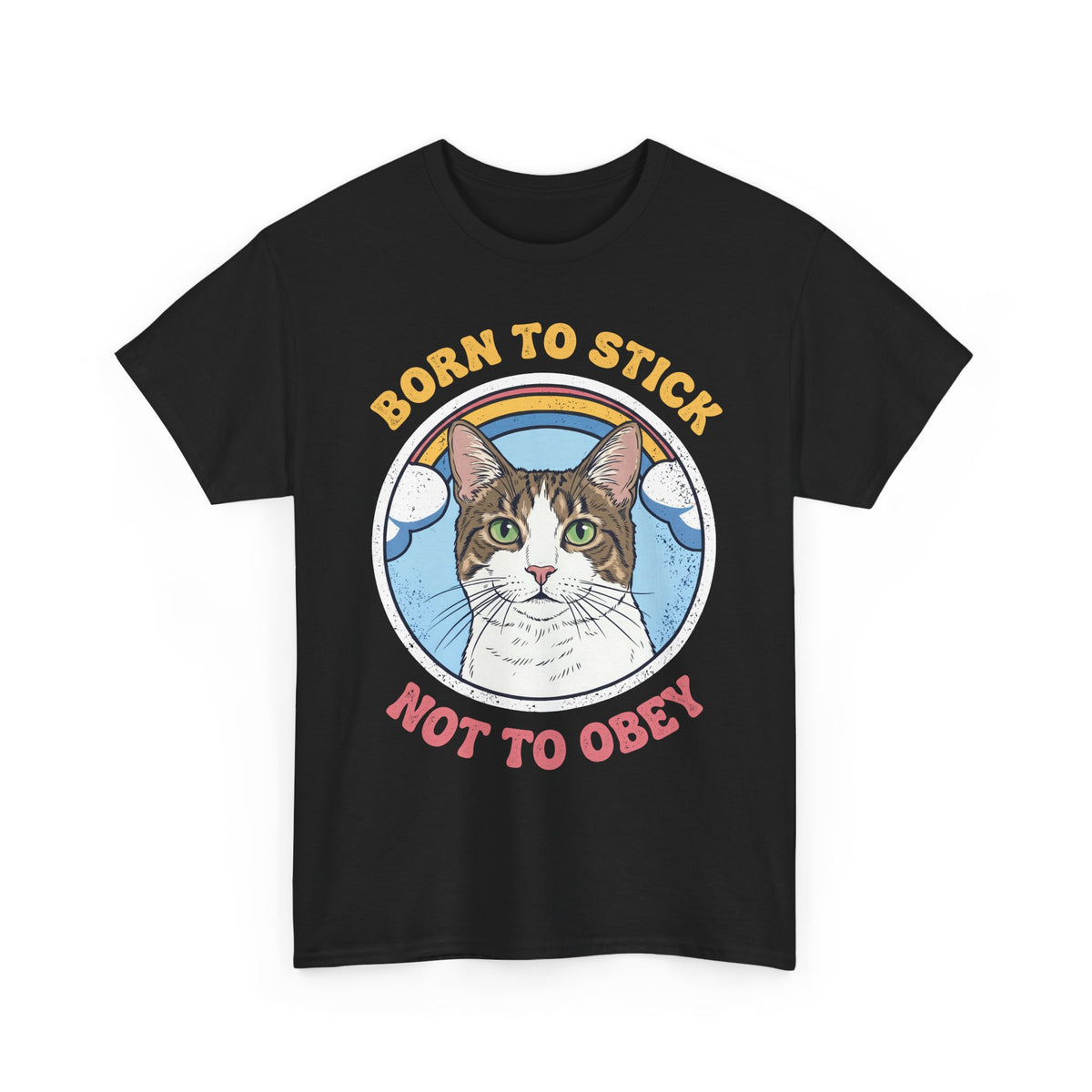 Born To Stick Not To Obey T-Shirt — Retro Rainbow Cat Graphic Tee