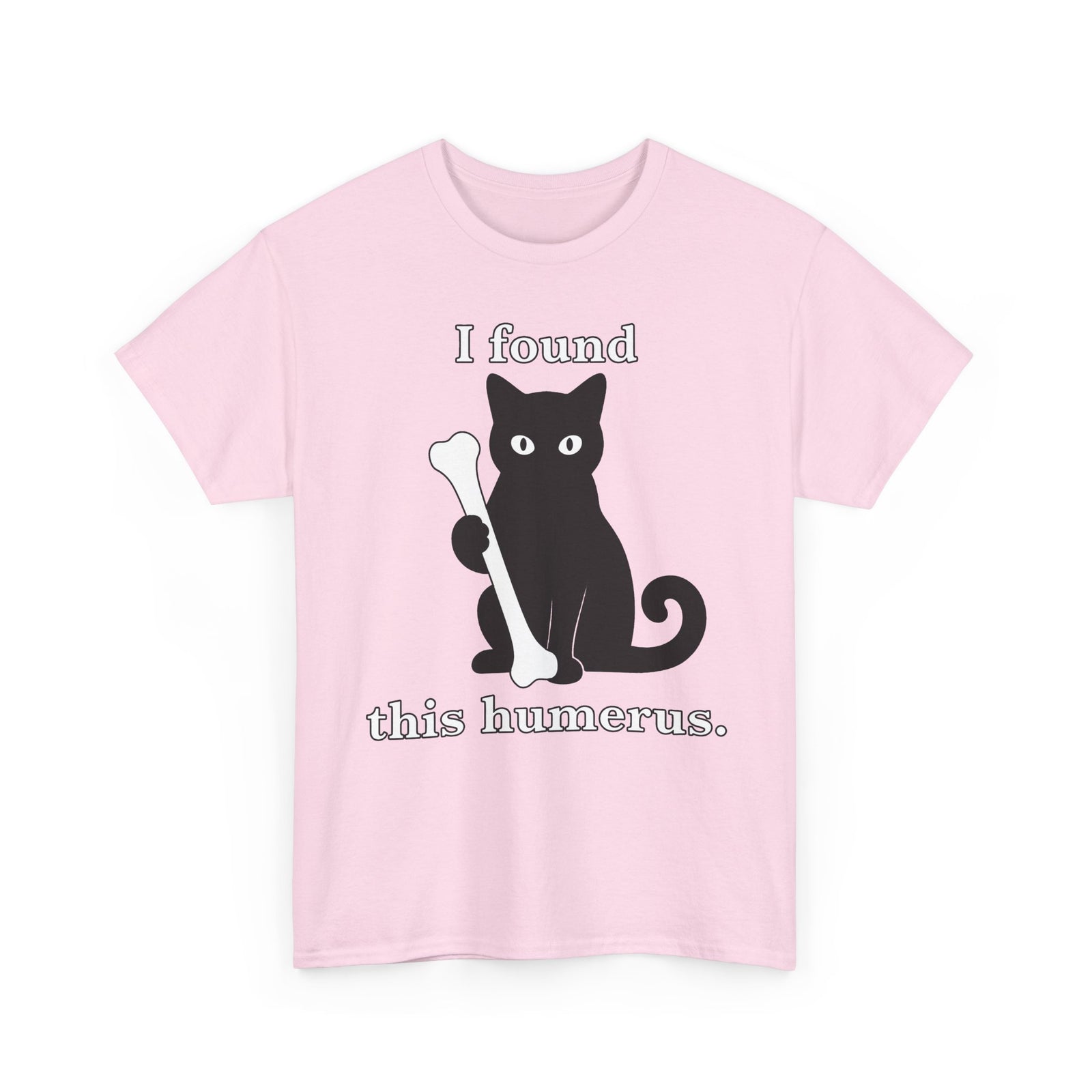 Cat Pun T-Shirt — "I Found This Humerus" Cute Black Cat Holding Bone Tee