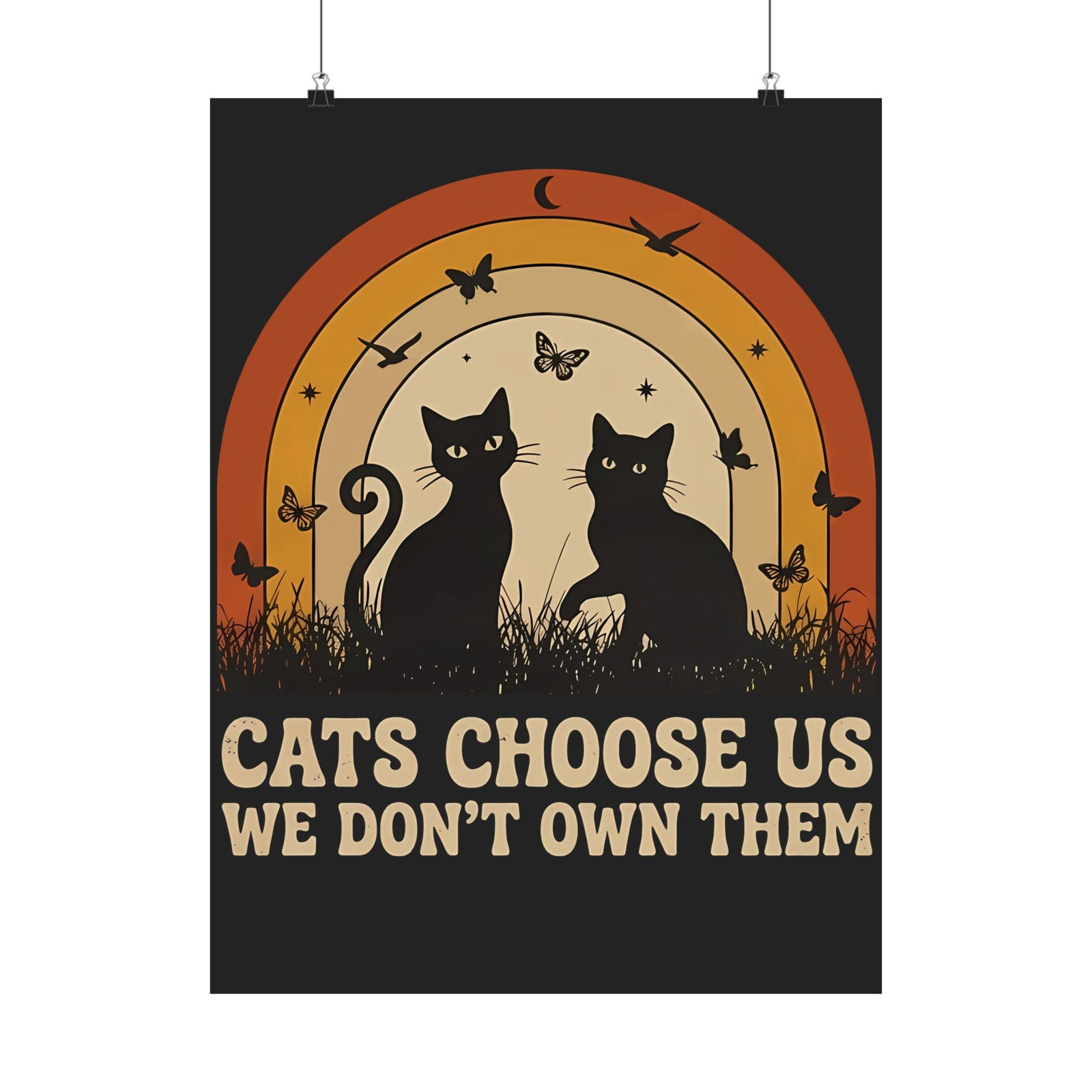 Cats Choose Us Poster — "Cats Choose Us, We Don't Own Them" Cat Lover T‑Poster