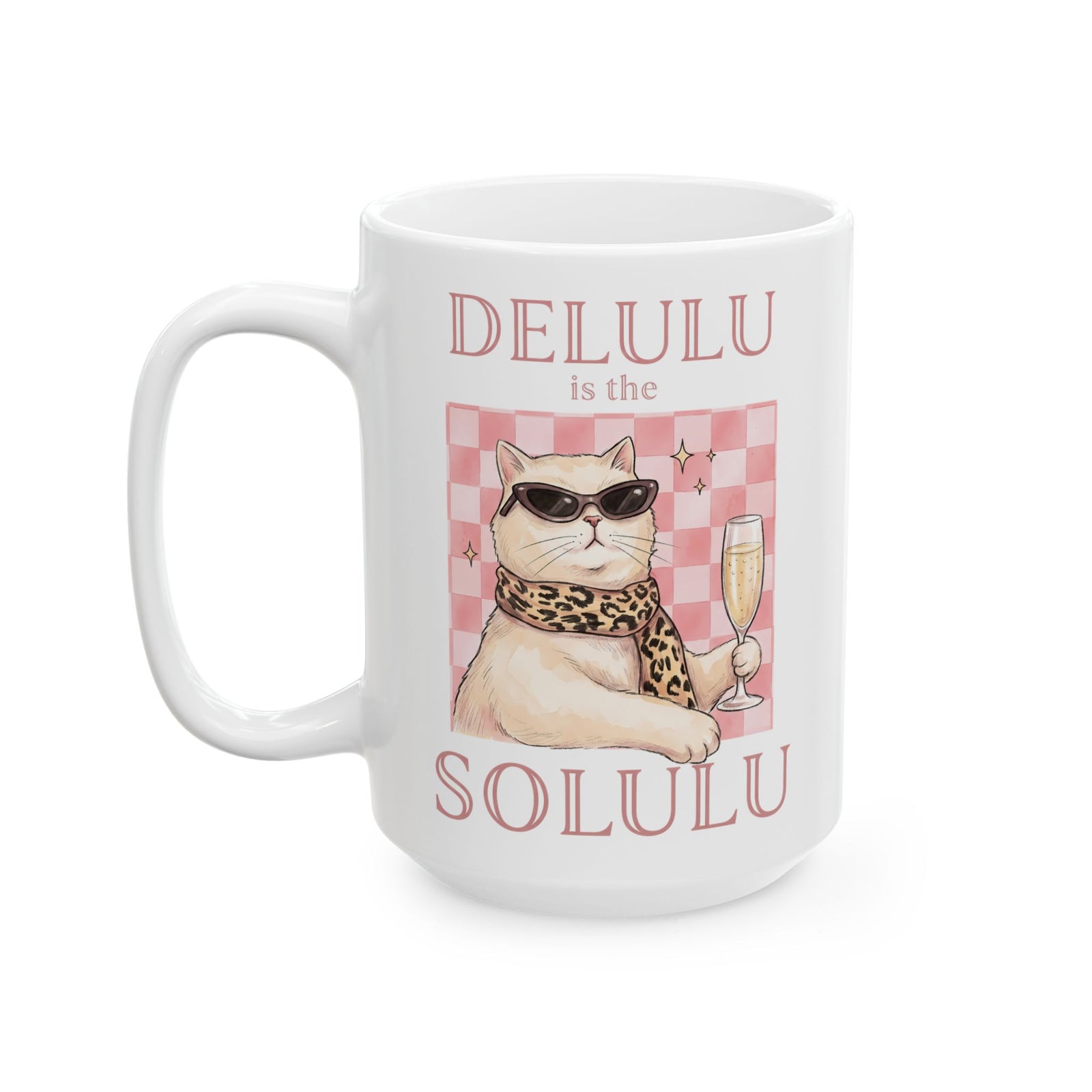 Delulu Is The Solulu Ceramic Mug — Funny Sassy Cat Champagne Graphic Mug