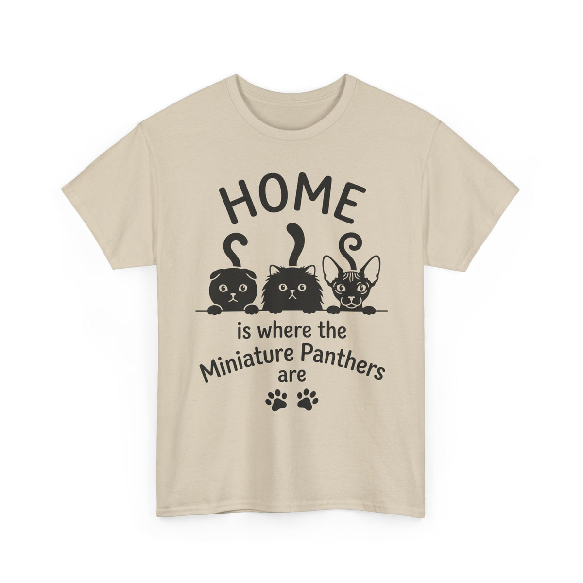 Miniature Panthers Home T-Shirt — "Home is where the Miniature Panthers are"