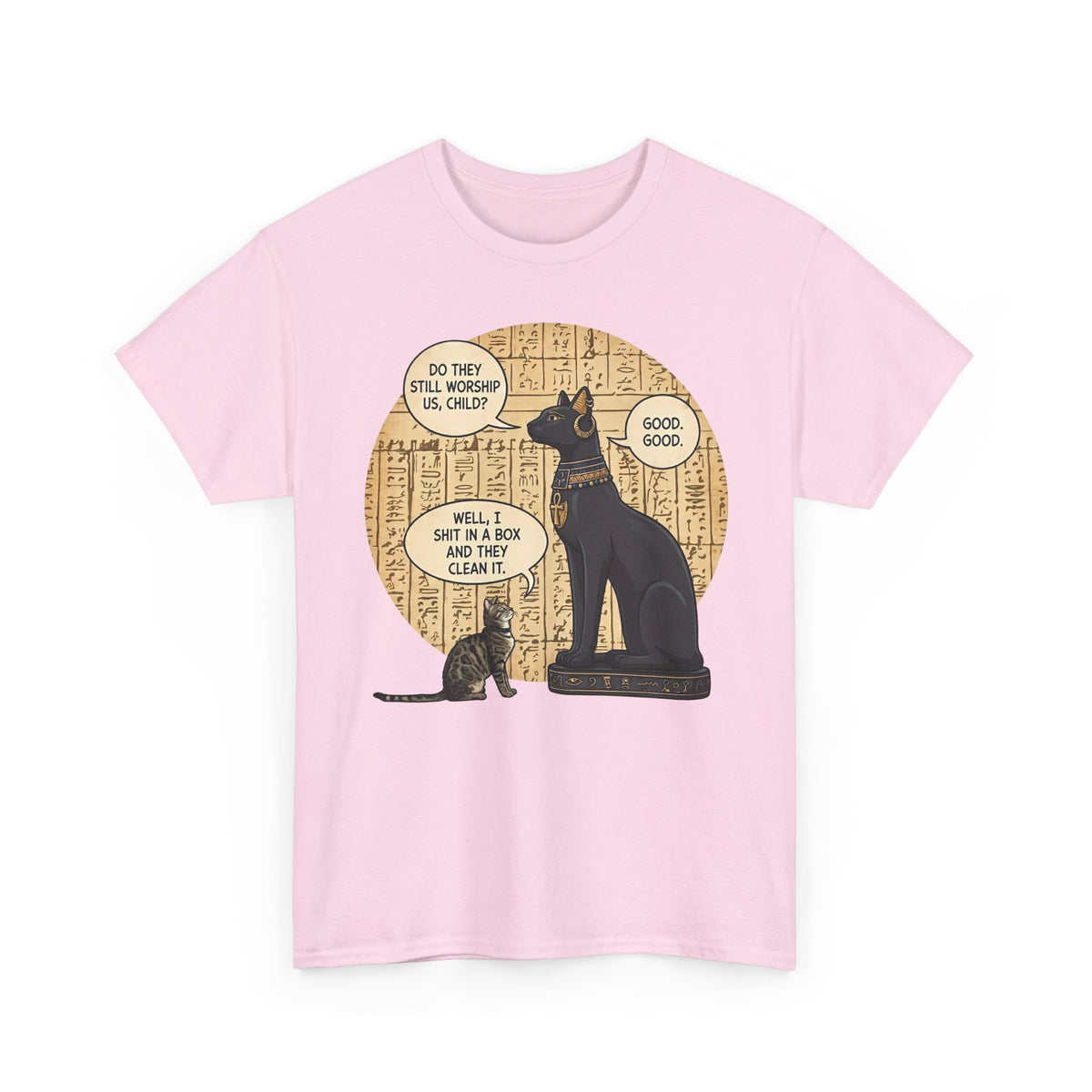 Do People Still Worship Cats? Funny T-Shirt — Novelty Cat Lover Tee