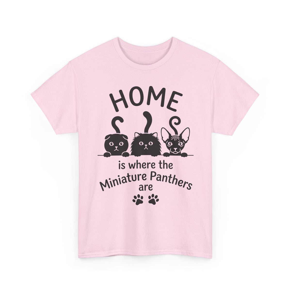 Miniature Panthers Home T-Shirt — "Home is where the Miniature Panthers are"