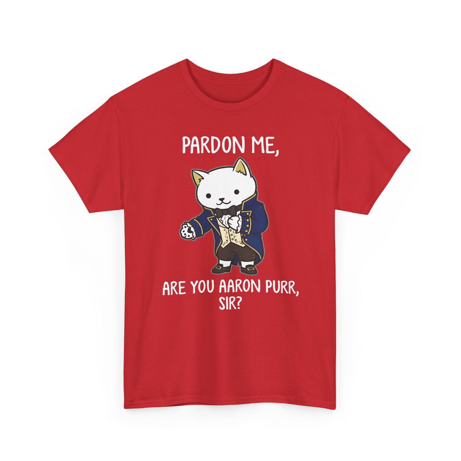 Pardon Me Are You Aaron Purr Cat T-Shirt — Funny Cat Quote Tee
