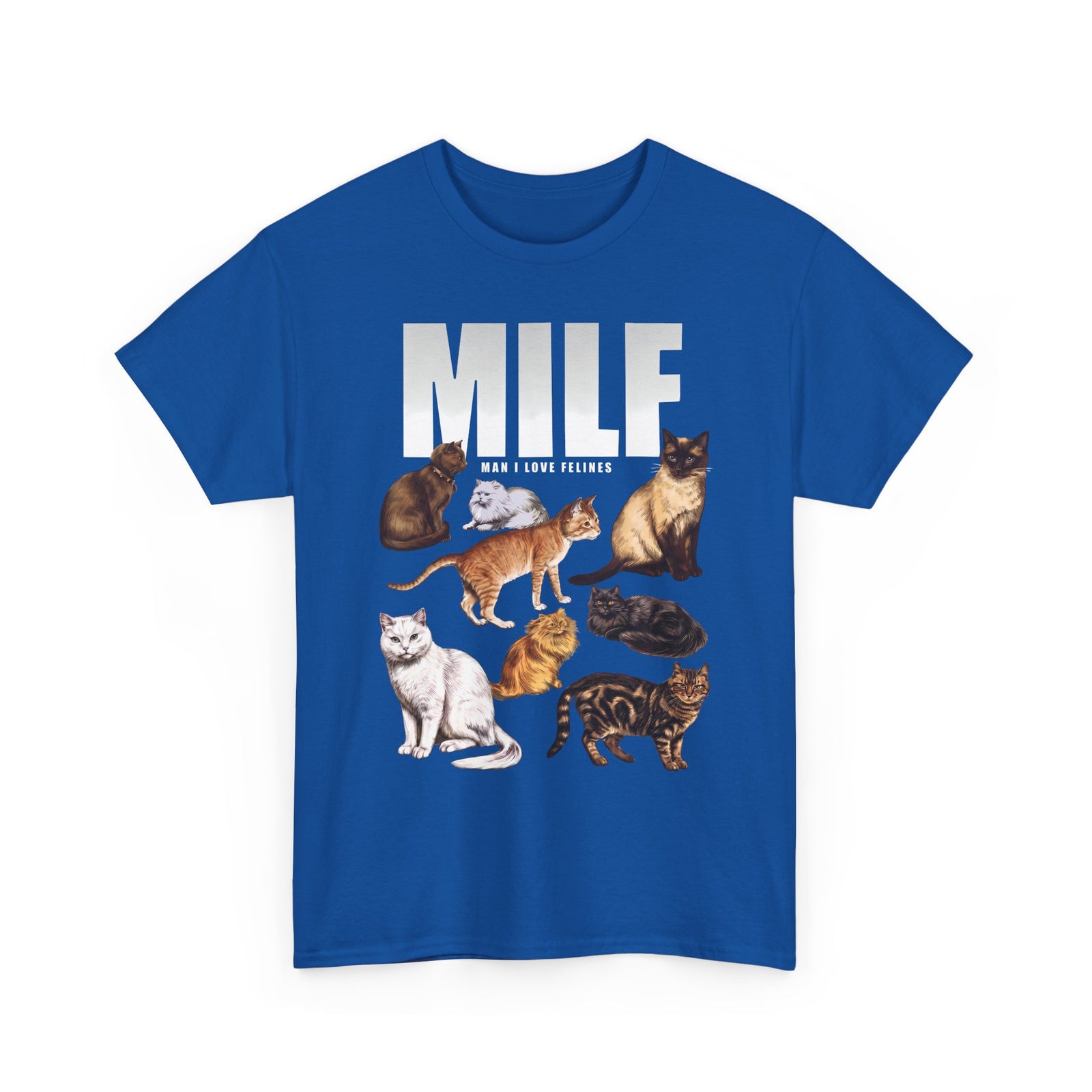 MILF Man I Love Felines T-Shirt — Funny Cat Breed Graphic Tee