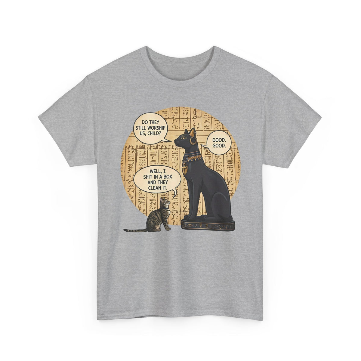 Do People Still Worship Cats? Funny T-Shirt — Novelty Cat Lover Tee