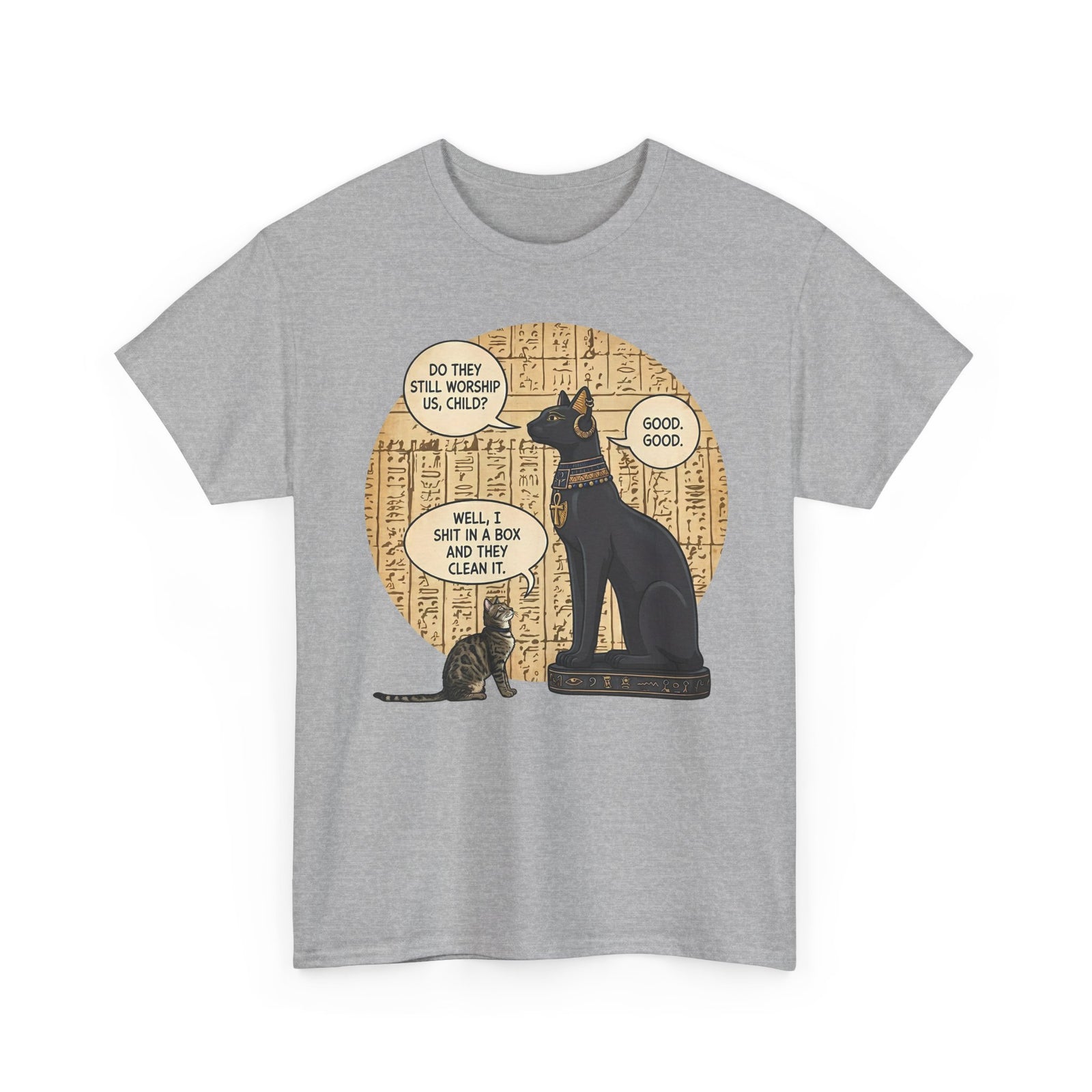 Do People Still Worship Cats? Funny T-Shirt — Novelty Cat Lover Tee