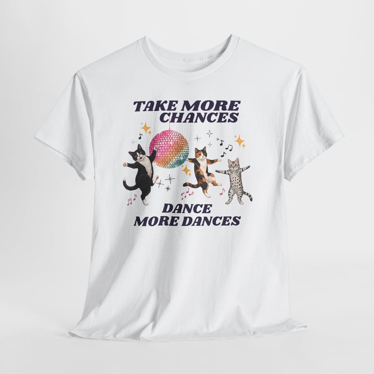 Take More Chances Dance More Dances T-Shirt — Funny Dancing Cats Disco Tee