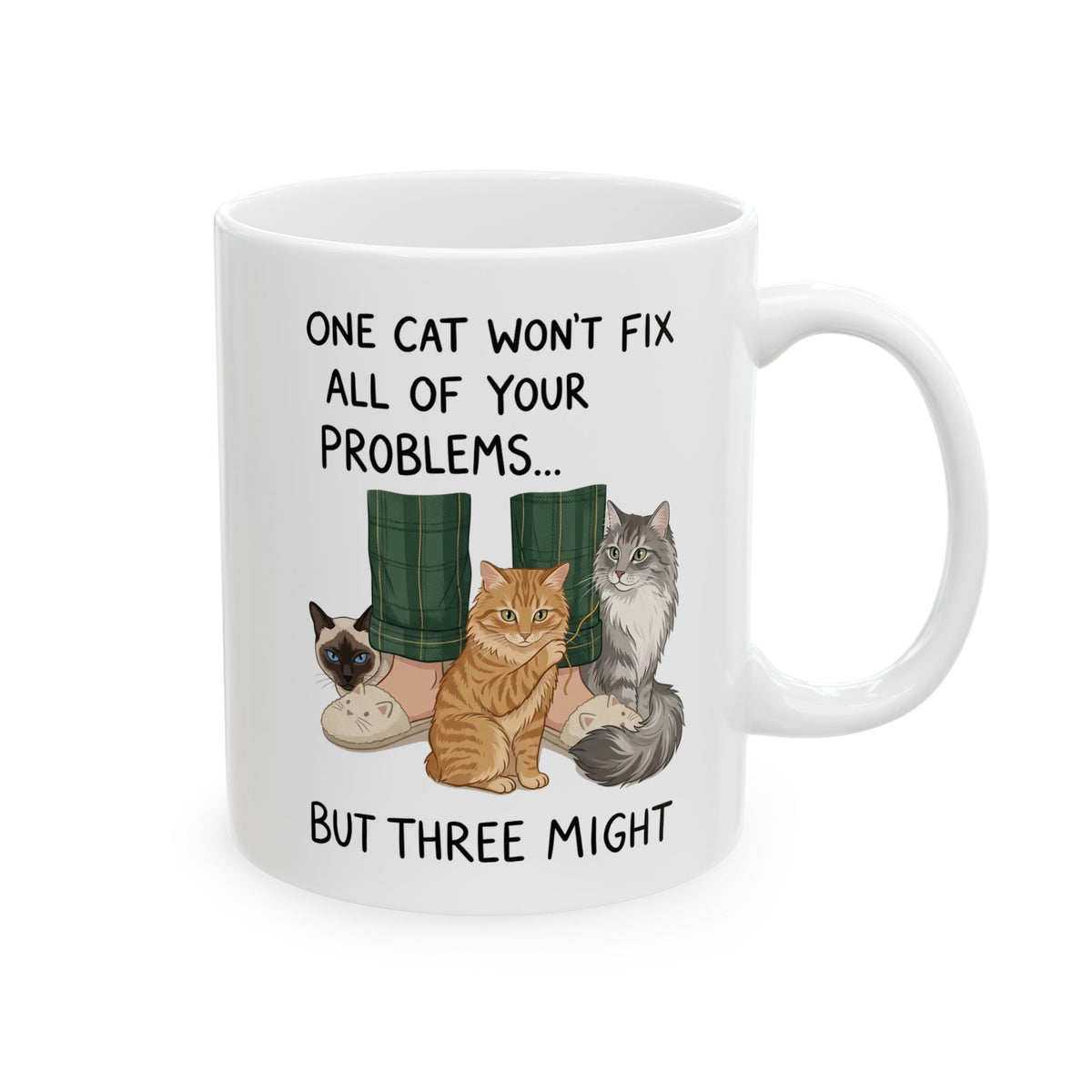 Three Cats Mug — "One Cat Won't Fix All Your Problems... But Three Might" Cat Lover Mug