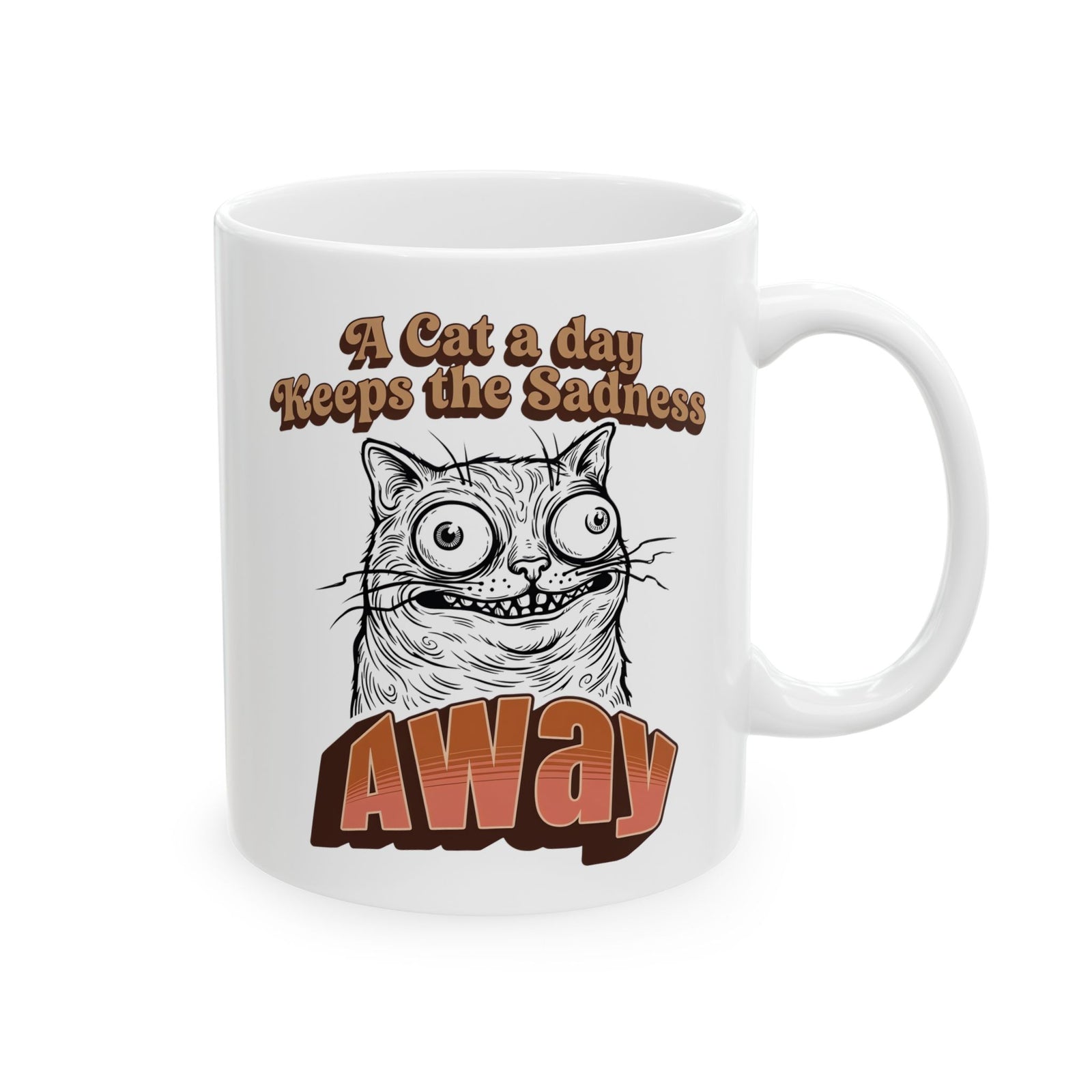 Cat A Day Keeps The Sadness Away Ceramic Mug — Cute Mental Health Cat Mug