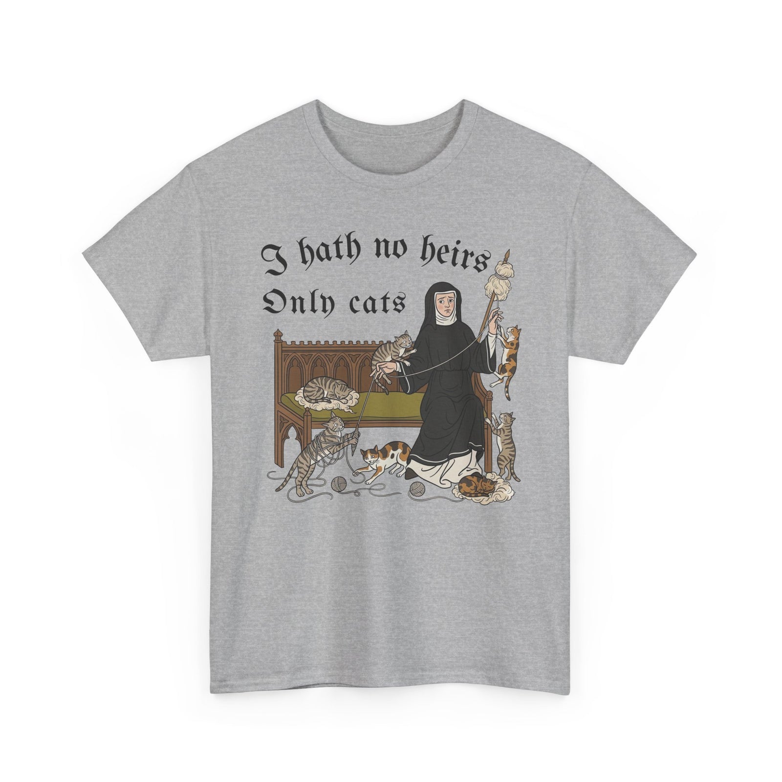 I Hath No Heirs, Only Cats T-Shirt