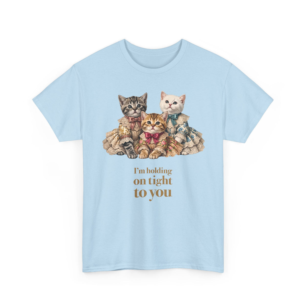 I'm Holding On Tight To You T-Shirt — Vintage Victorian Kittens Tee