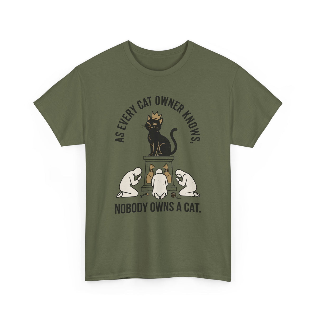 Nobody Owns a Cat T-Shirt — Funny Cat Owner Tee