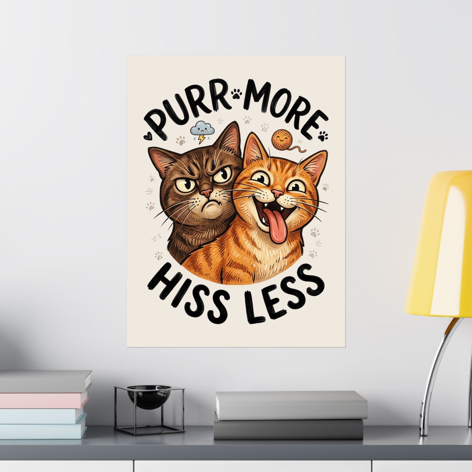 Purr More Hiss Less Cat Poster