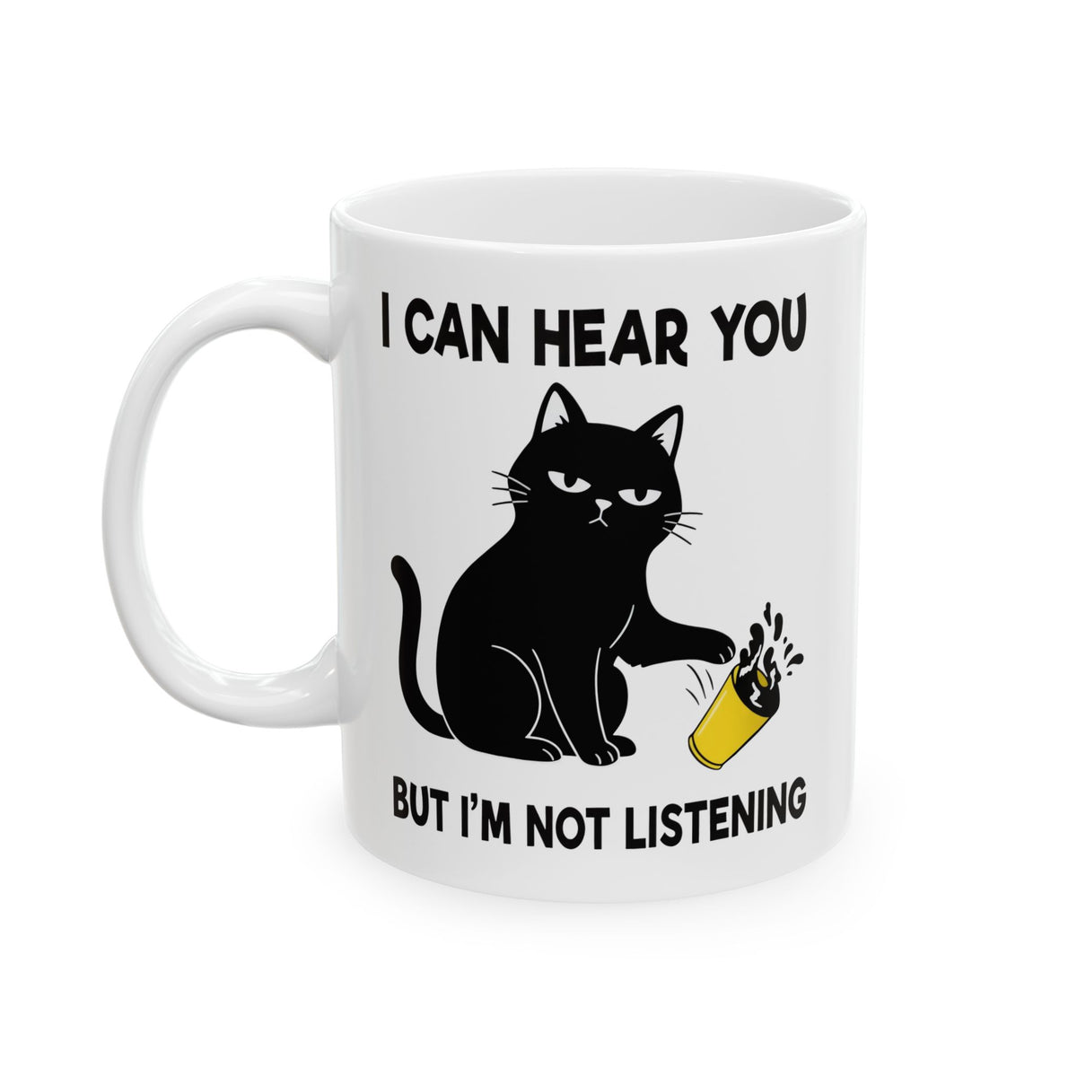 I Can Hear You But I'm Not Listening Funny Cat Ceramic Mug - Sarcastic Cat Lover Gift