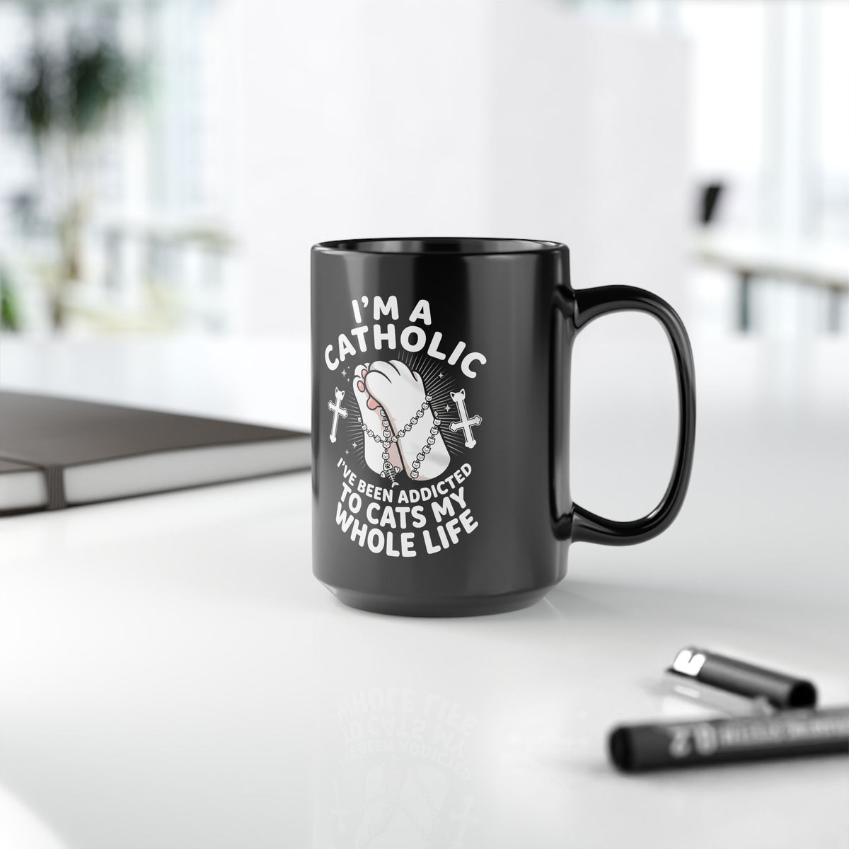 Catholic Cat Lover Black Mug — "I'm a Catholic, I've Been Addicted to Cats My Whole Life"