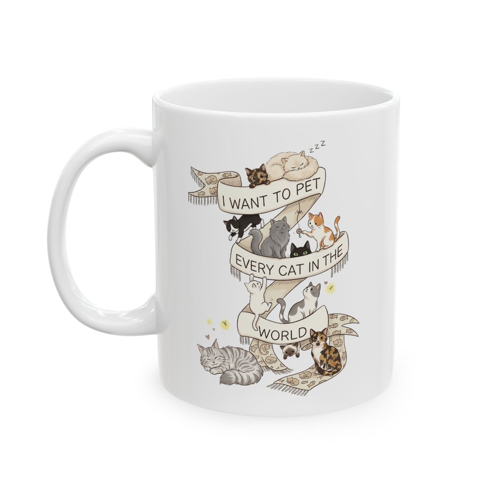 I Want to Pet Every Cat in the World Ceramic Mug — Cat Lover Mug