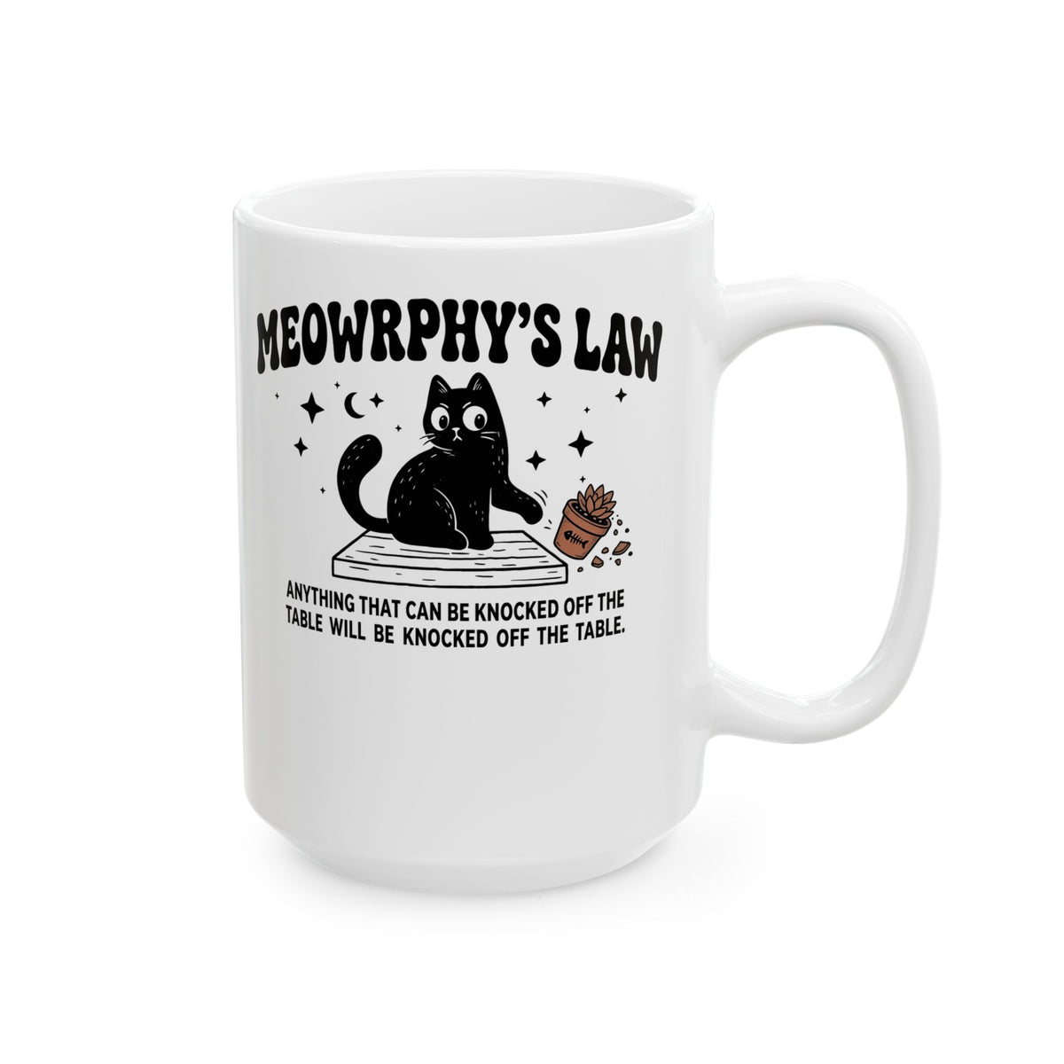 Meowrphy's Law Ceramic Mug — Funny Cat Quote Mug for Cat Lovers