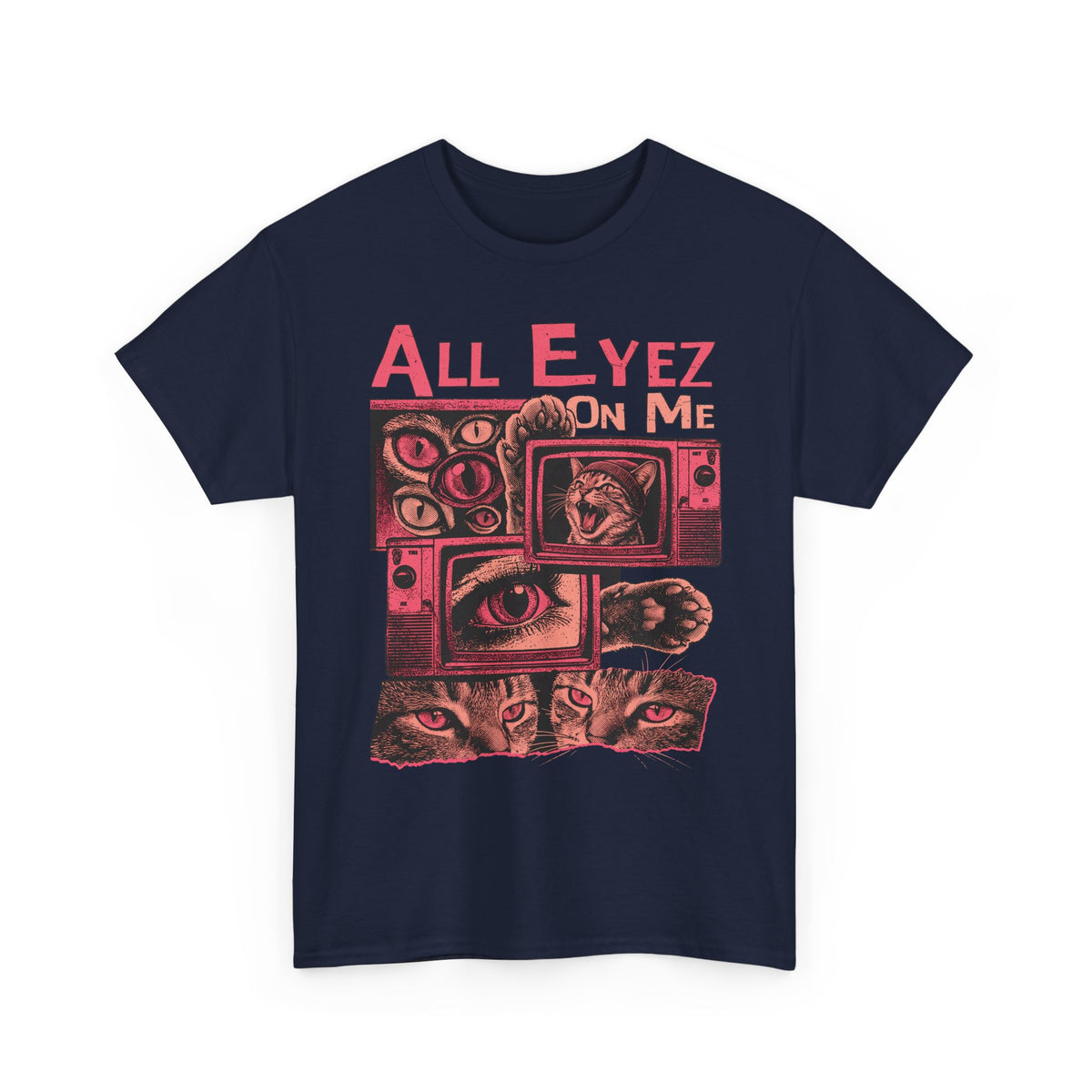 All Eyez On Me T-Shirt — Funny Retro TV Cat Graphic Tee
