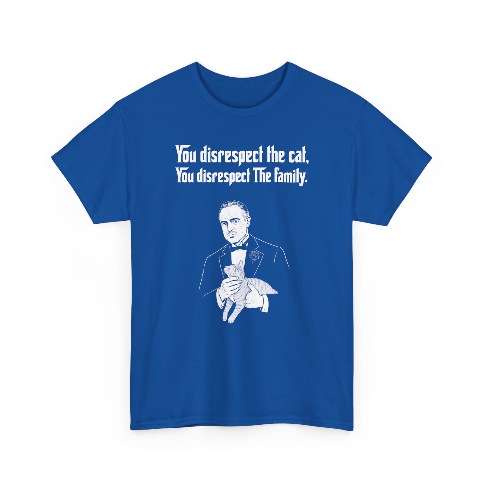 Cat Lovers Tee — "You Disrespect the Cat, You Disrespect the Family"