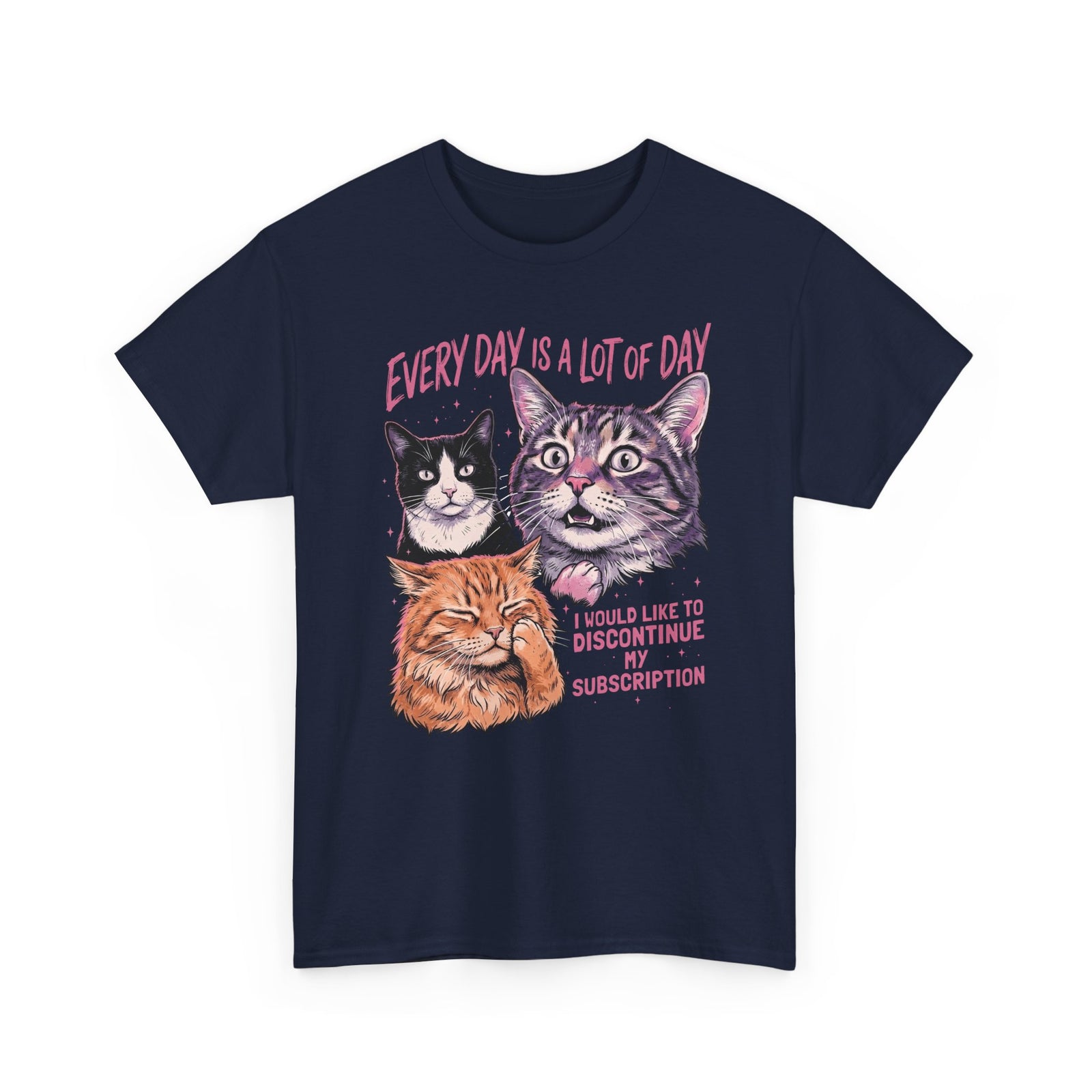 Everyday Is A Lot Of Day Cat T-Shirt — Funny Cat Quote Tee for Cat Lovers