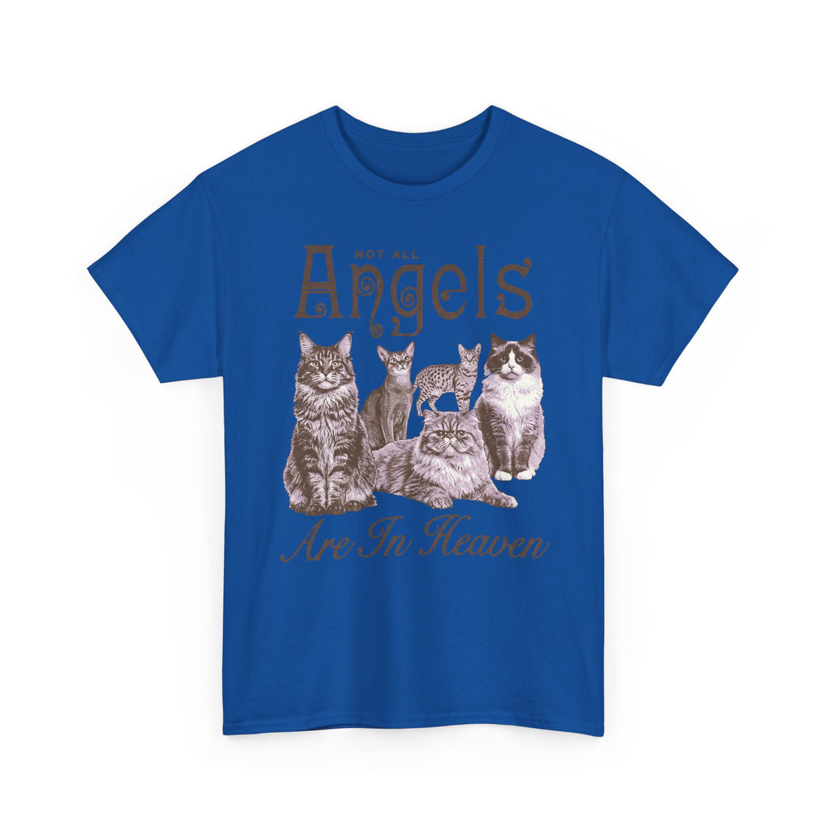Not All Angels Are In Heaven T-Shirt — Cat Lovers Memorial Tee